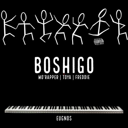 Boshigo (feat. Mo'Rapper, Toya & Freddie Rick) [Explicit]