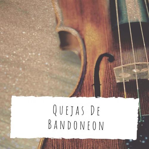 Quejas De Bandoneon