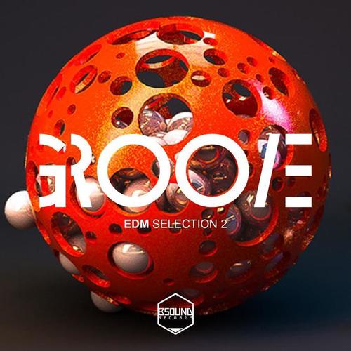 GROOVE (Edm Selection 2)