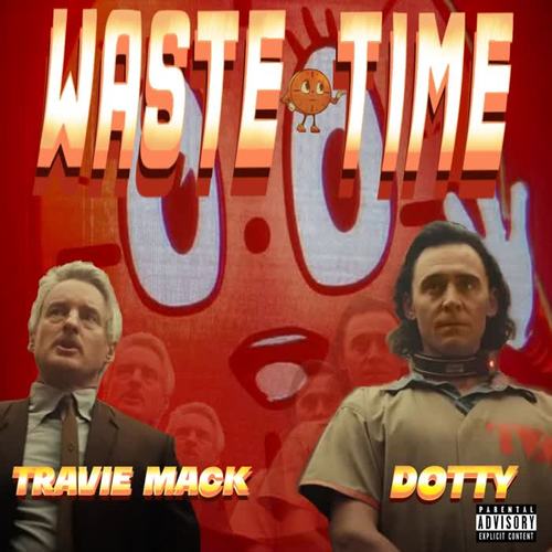 Waste Time (feat. Travie Mack) [Explicit]