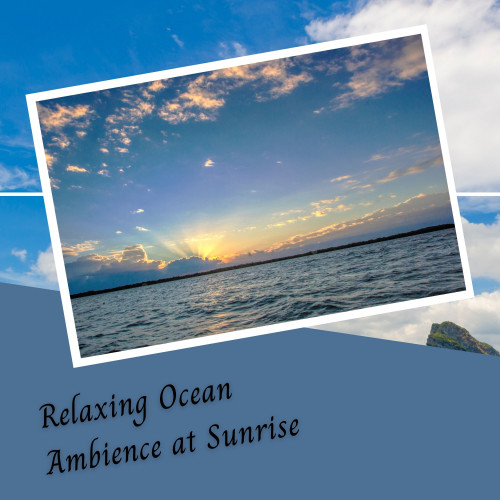 Relaxing Ocean Ambience at Sunrise