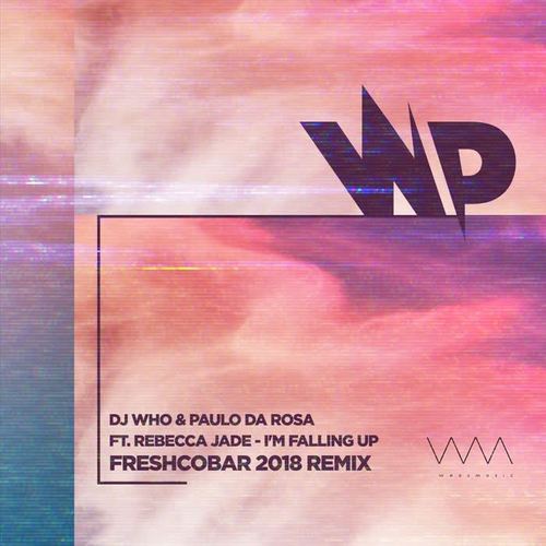 I'm Falling Up (Freshcobar 2018 Remix) [feat. Rebecca Jade]