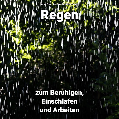 Regen zum Beruhigen, Einschlafen und Arbeiten