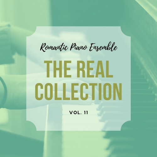 Romantic Piano Ensemble ( the Real Collection Vol 11 )