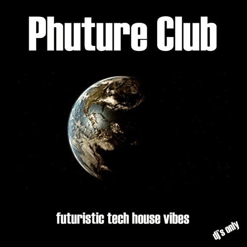 Phuture Club (Futuristic Tech House Vibes)