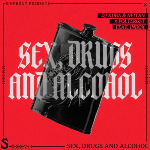 S*x Dr*gs and Alcohol (feat. Indox) [Explicit]