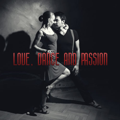 Love, Dance and Passion