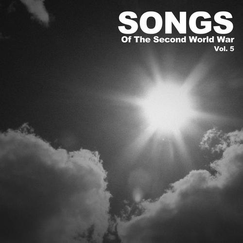 Songs of the Second World War, Vol. 5