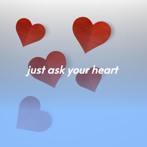 Just Ask Your Heart