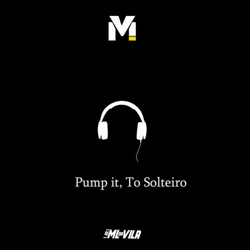 Pump it, To Solteiro (Explicit)