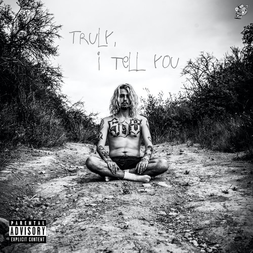 Truly, I Tell You (Explicit)