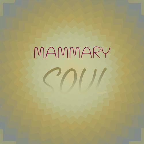 Mammary Soul