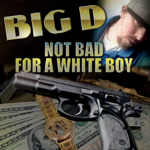 Not Bad for a White Boy (Explicit)