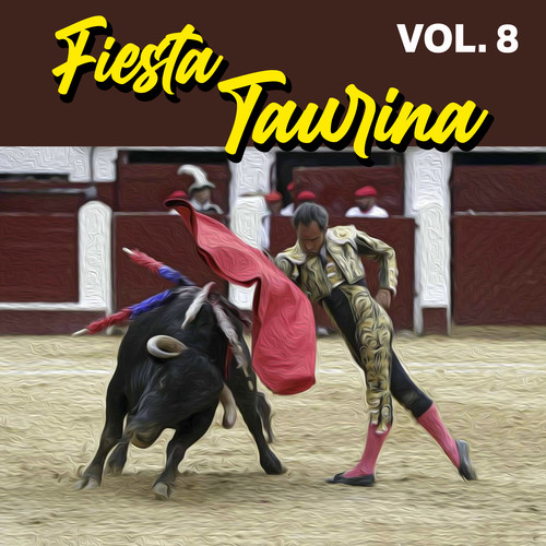 Fiesta Taurina (VOL 8)