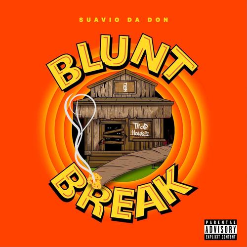 Blunt Break (Explicit)