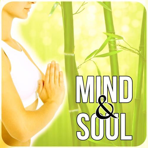 Mind & Soul - Relaxing Songs for Mindfulness Meditation & Yoga Exercises, Guided Imagery Music, Asian Zen Spa