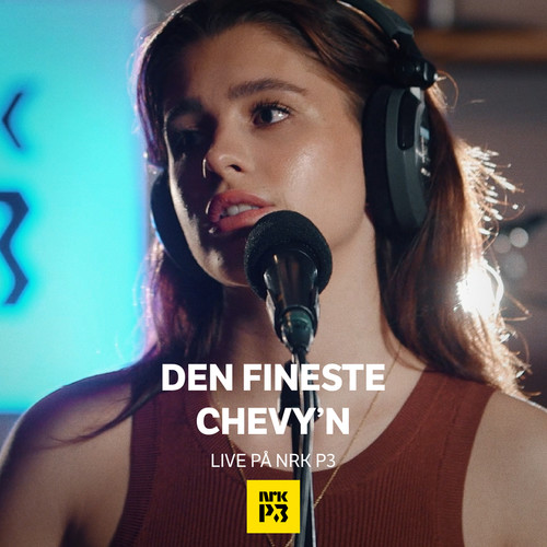 Den fineste Chevy’n (Live på NRK P3)