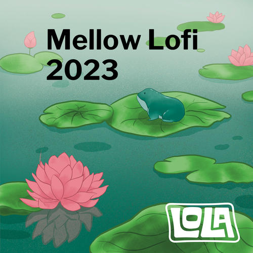 Mellow Lofi 2023 by Lola