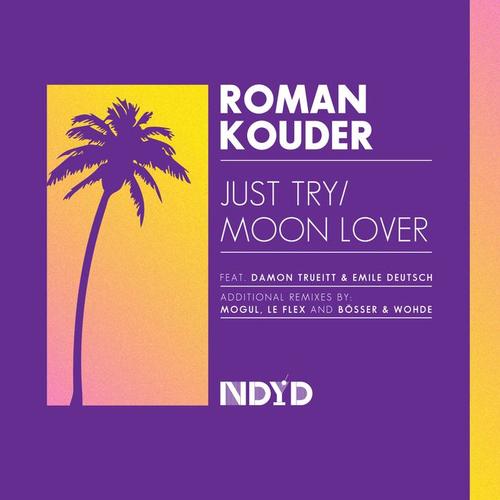 Just Try feat. Damon Truiett / Moon Lover feat. Emile Deutsch