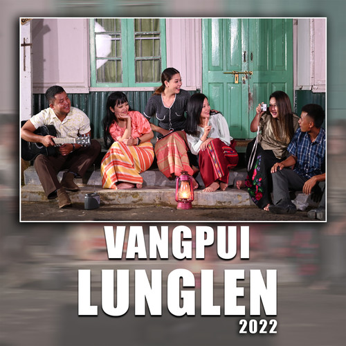 Vangpui Lunglen 2022