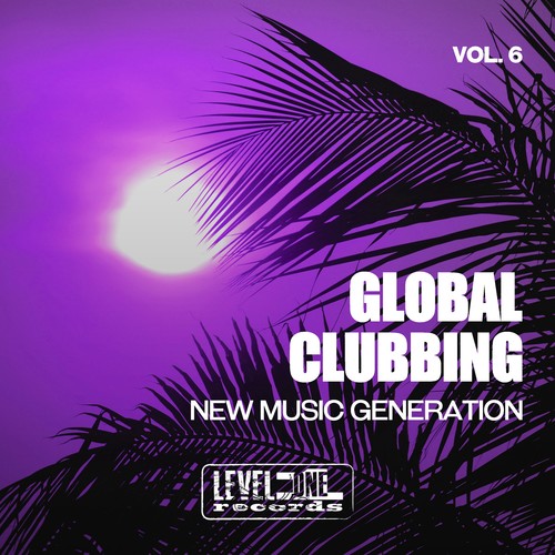 Global Clubbing, Vol. 6 (New Music Generation)