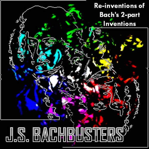 JS Bachbusters Presents: Two-Part Re-Inventions (Electronic Reinterpretations)