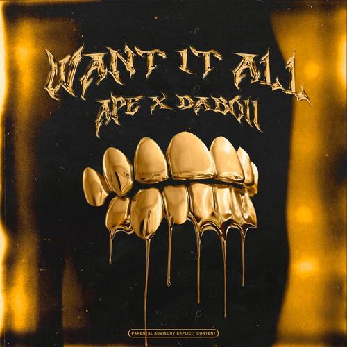 want it all (feat. DaBoii) [Explicit]