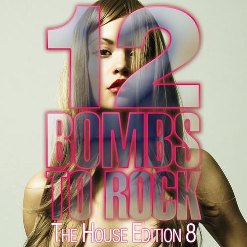 12 Bombs to Rock - The House Edition 8