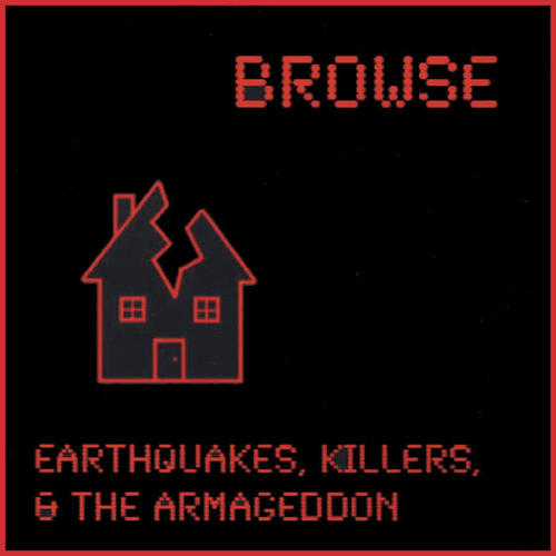 Earthquakes, Killers, & The Armageddon