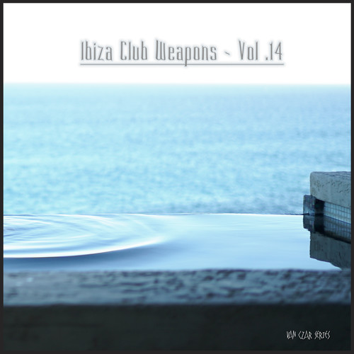 Ibiza Club Weapons, Vol. 14 (Explicit)