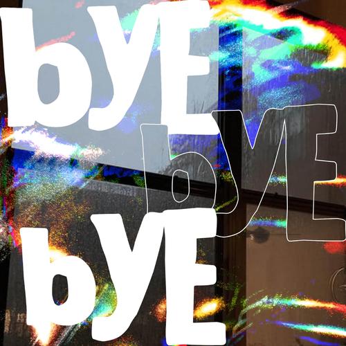 bye bye bye (Explicit)