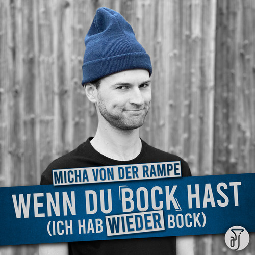 Wenn du Bock hast (ich hab wieder Bock)