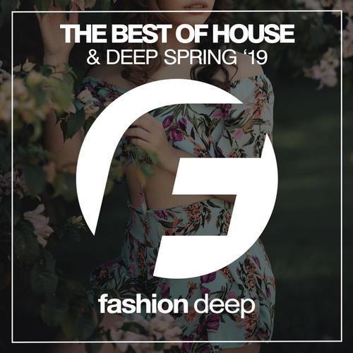 The Best Of House & Deep Spring '19