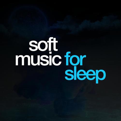 Soft Music for Sleep