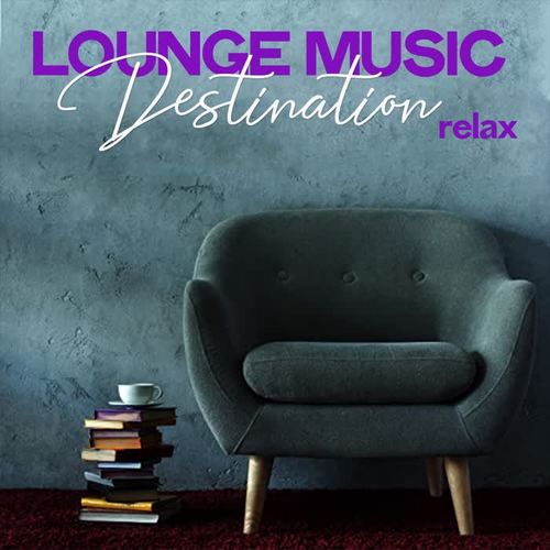 Lounge Music Destination Relax