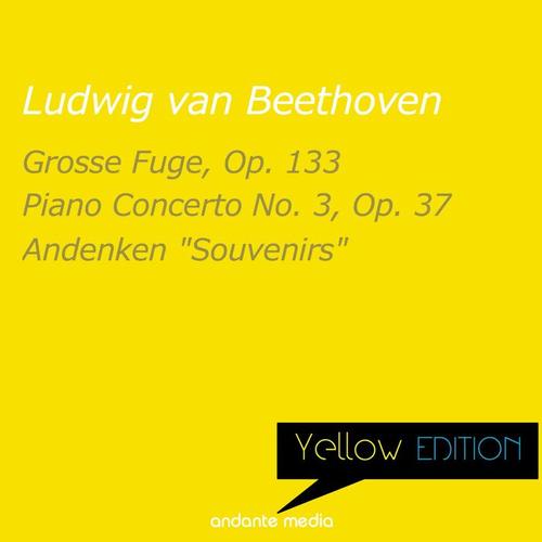 Yellow Edition - Beethoven: Grosse Fuge, Op. 133 & Piano Concerto No. 3, Op. 37