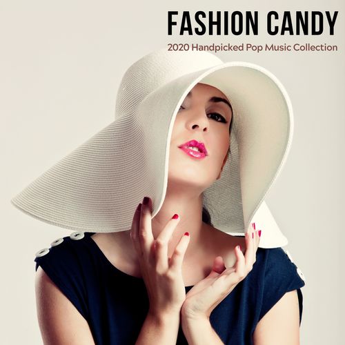 Fashion Candy - 2020 Handpicked Pop Music Collection