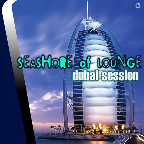 Seashore of Lounge Dubai Session