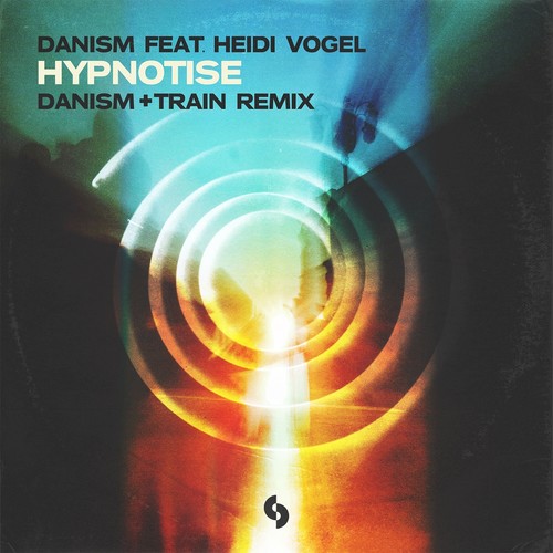 Hynotise (Danism + Train Remix)