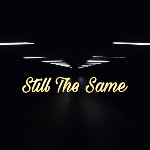Still The Same (Explicit)
