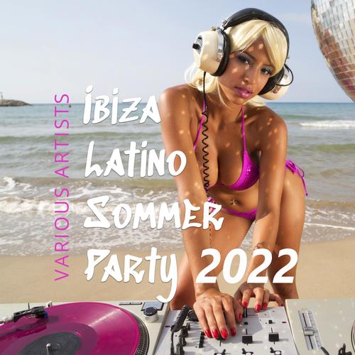 Ibiza Latino Sommer Party (2022)