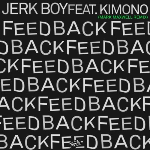 Feedback (feat. Kimono) [Mark Maxwell Remix]