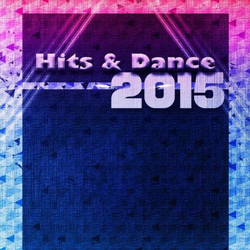 Hits & Dance 2015 (Top 40 House Electro Dance Songs the Best of Ibiza)