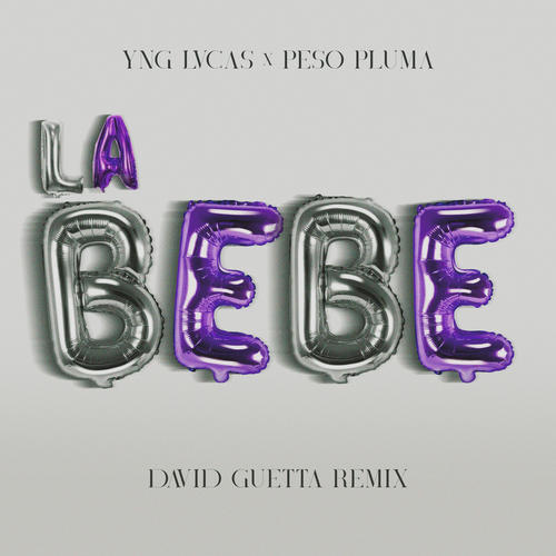 La Bebe (David Guetta Remix) [Explicit]