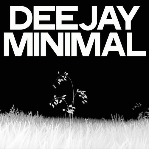 Deejay Minimal (Minimal Techno Deejay Selection)