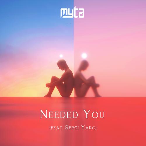 Needed You (feat. Sergi Yaro)