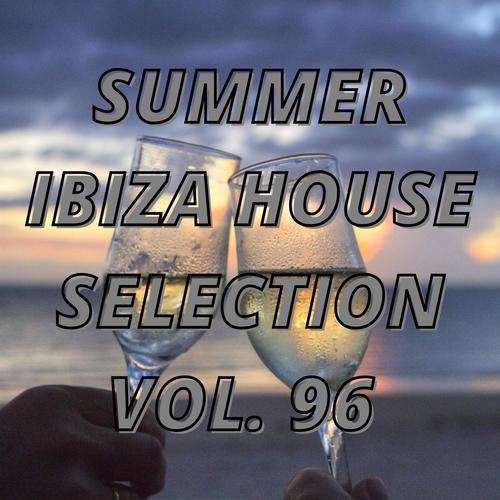 Summer Ibiza House Selection Vol.96