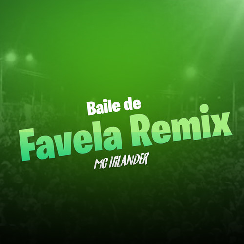 Baile de Favela Remix (Explicit)