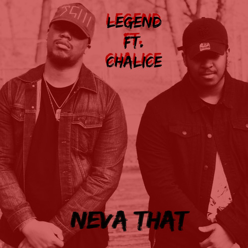 Neva That (feat. Chalice)