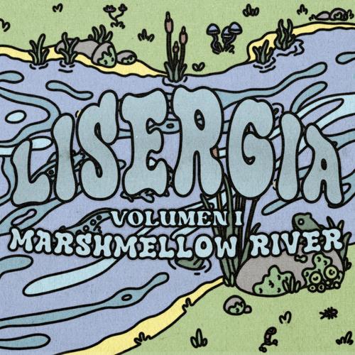 Lisergia vol.1: Marshmellow river